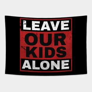 Leave Our Kids Alone - red white Tapestry