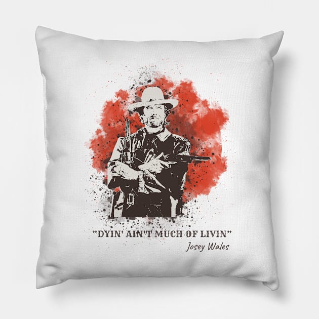 The Outlaw Josey Wales Pillow by Mollie