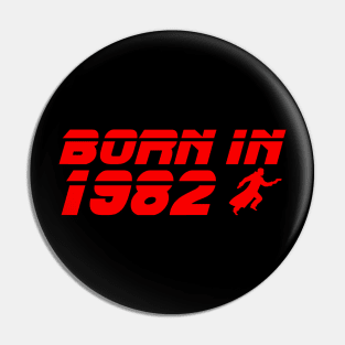 Born In 1982 Pin