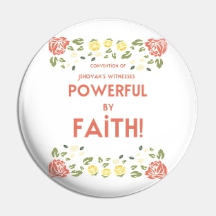 POWERFUL BY FAITH Pin