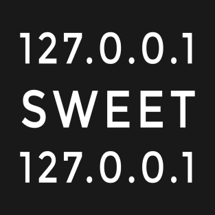 127.0.0.1 home sweet home T-Shirt