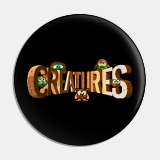 Creatures Pin