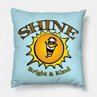 Shine Bright & Kind Pillow