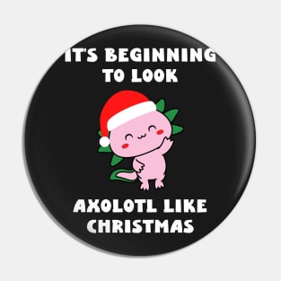 It's Beginning to Look Axolotl Like Christmas Pin