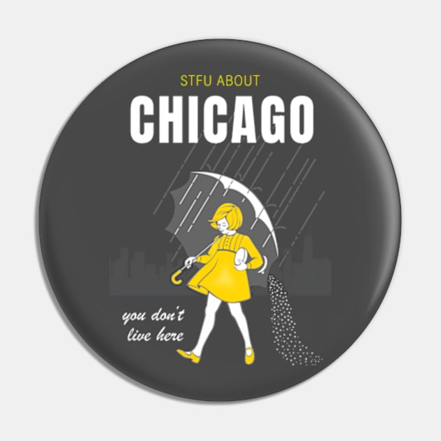 STFU About Chicago Pin by ArtImpressionFinds