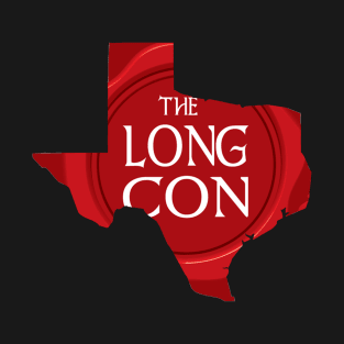 TX is Long Con Country! T-Shirt