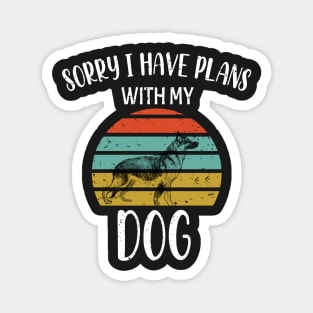 Sorry I Have Plans With My German Shepherds Dog - German Shepherds Retro Gift Magnet