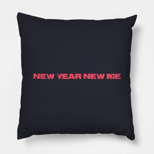 NEW YEAR NEW ME Pillow