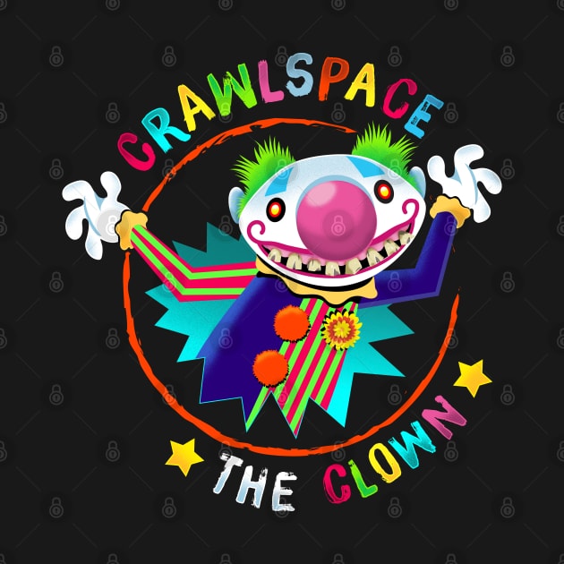 Crawlspace the Clown! by CreepyAcres