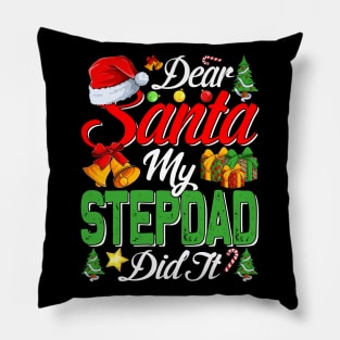 Dear Santa My Stepdad Did It Funny Pillow