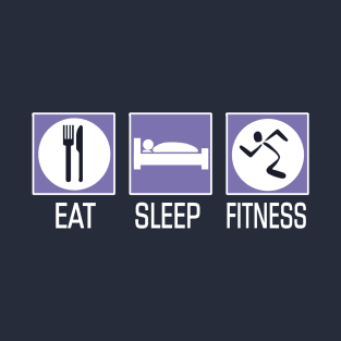 Eat Sleep Fitness T-Shirt