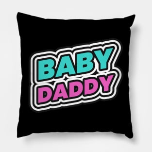 Baby Daddy Lol Funny Pillow