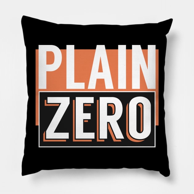 Plain Zero Pillow by TheObscureGentlemen