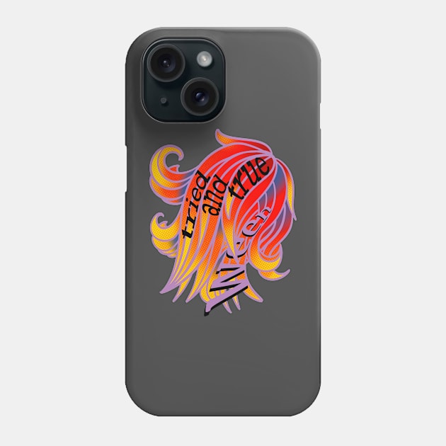 Tried and True Phone Case by ROCKETSOX