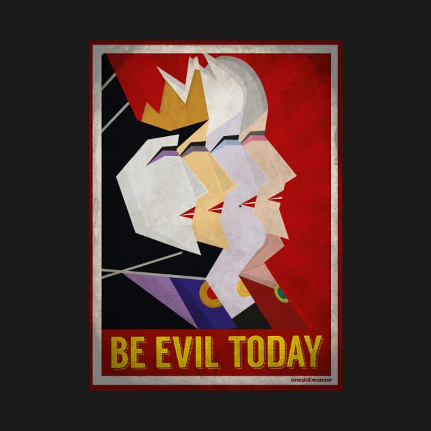 Be Evil Today by Oneskillwonder