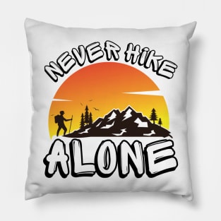 Never Hike Alone Pillow
