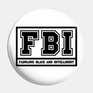 FBI Fabulous Black and Intelligent Pin