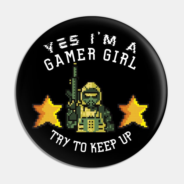 I'm a gamer girl Pin by Leap Arts