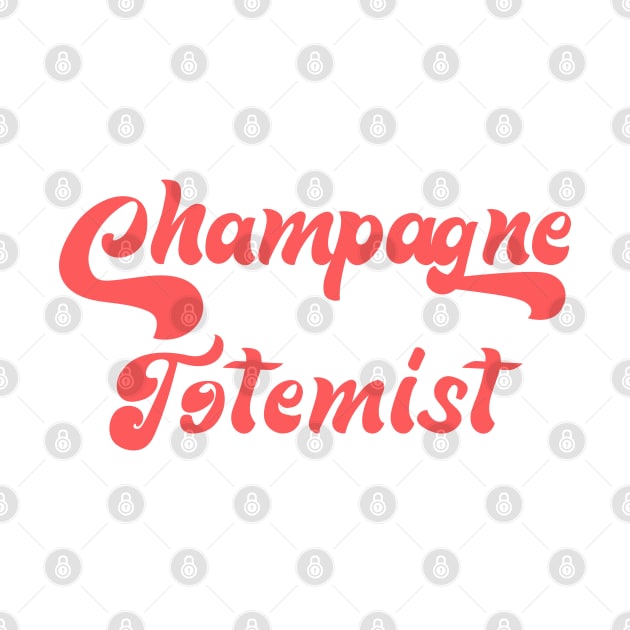 CHAMPAGNE TOTEMIST by Inner System