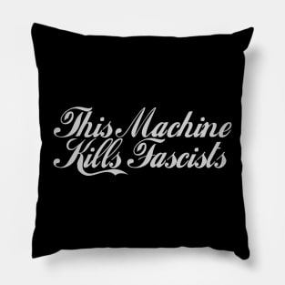 This Machine Kills  Fascists - Funny - Bumper - Funny Gift - Car - Fuck - You Pillow