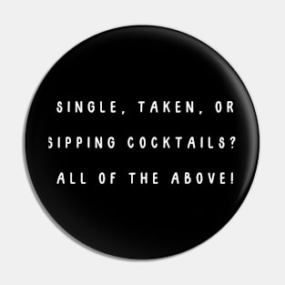 Single, taken, or sipping cocktails? All of the above! Pin