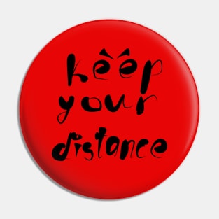 Keep your distance! Pin