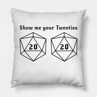 Show Me Your Twenties! Pillow