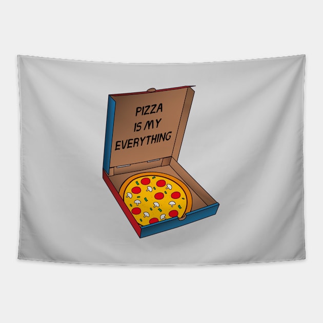 Pizza Is My Everything Tapestry by Full Moon