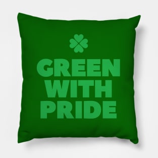 Green with pride St Patricks day Pillow