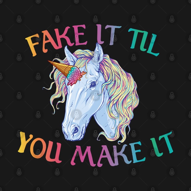 Fake it til you make it Unicorn by Astroman_Joe