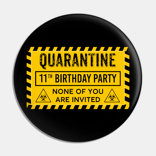 Quarantine 11th Birthday Party Pin by Junki