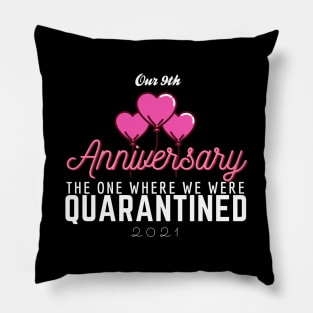 9th Anniversary Quarantine 2021 Pillow