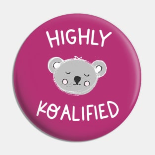 Highly Koalified (white text) Pin