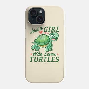 Just a girl who loves turtles Phone Case