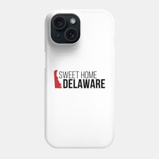 Sweet Home Delaware Phone Case