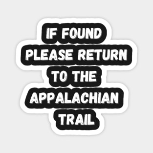 please return to the Appalachian trail - funny scary Magnet