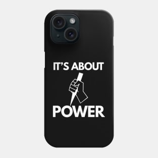 Buffy the vampire slayer quote it's about power Phone Case