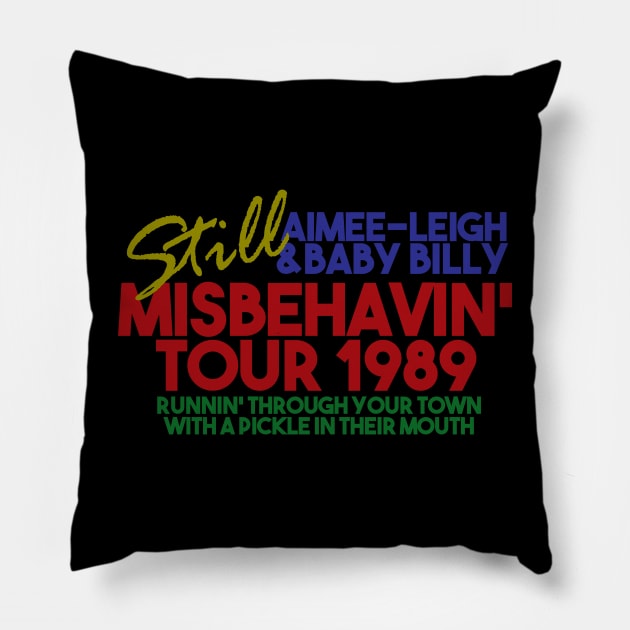 Misbehavin' world tour Pillow by For the culture tees