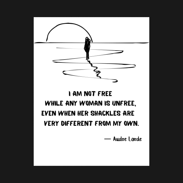 I am not free Audre Lorde quote by ErisArt