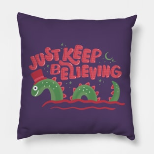 Just Keep Believing Pillow