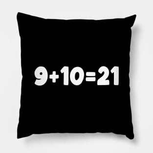 What's 9+10=21 Meme Pillow