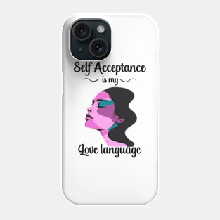 Self Acceptance Phone Case