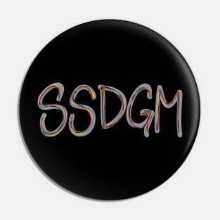 SSDGM // My Favorite Murder Pin