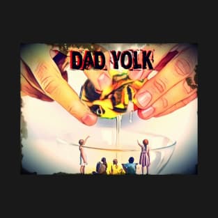 Dad Yolk T-Shirt