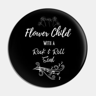 Flower Child With A Rock And Roll Soul - Official Artwork By Free Spirits And Hippies Pin