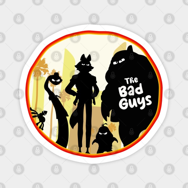 The Bad Guys Magnet by Scud"