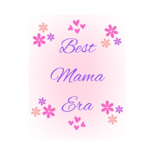 Best Mama Era T-Shirt