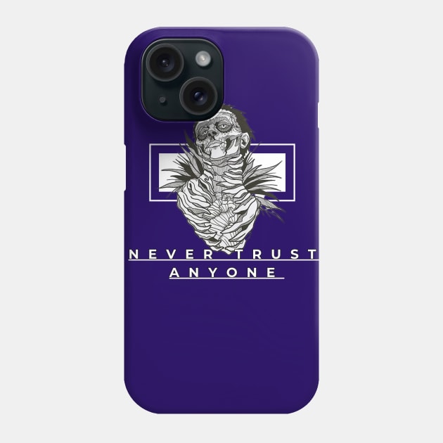 Never Trust Anyone Phone Case by WOLVES STORE