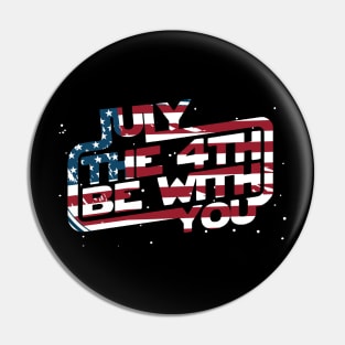 july the 4th be with you usa Pin