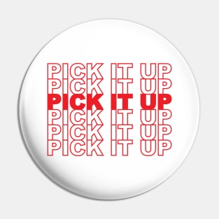 Pick It Up Pin